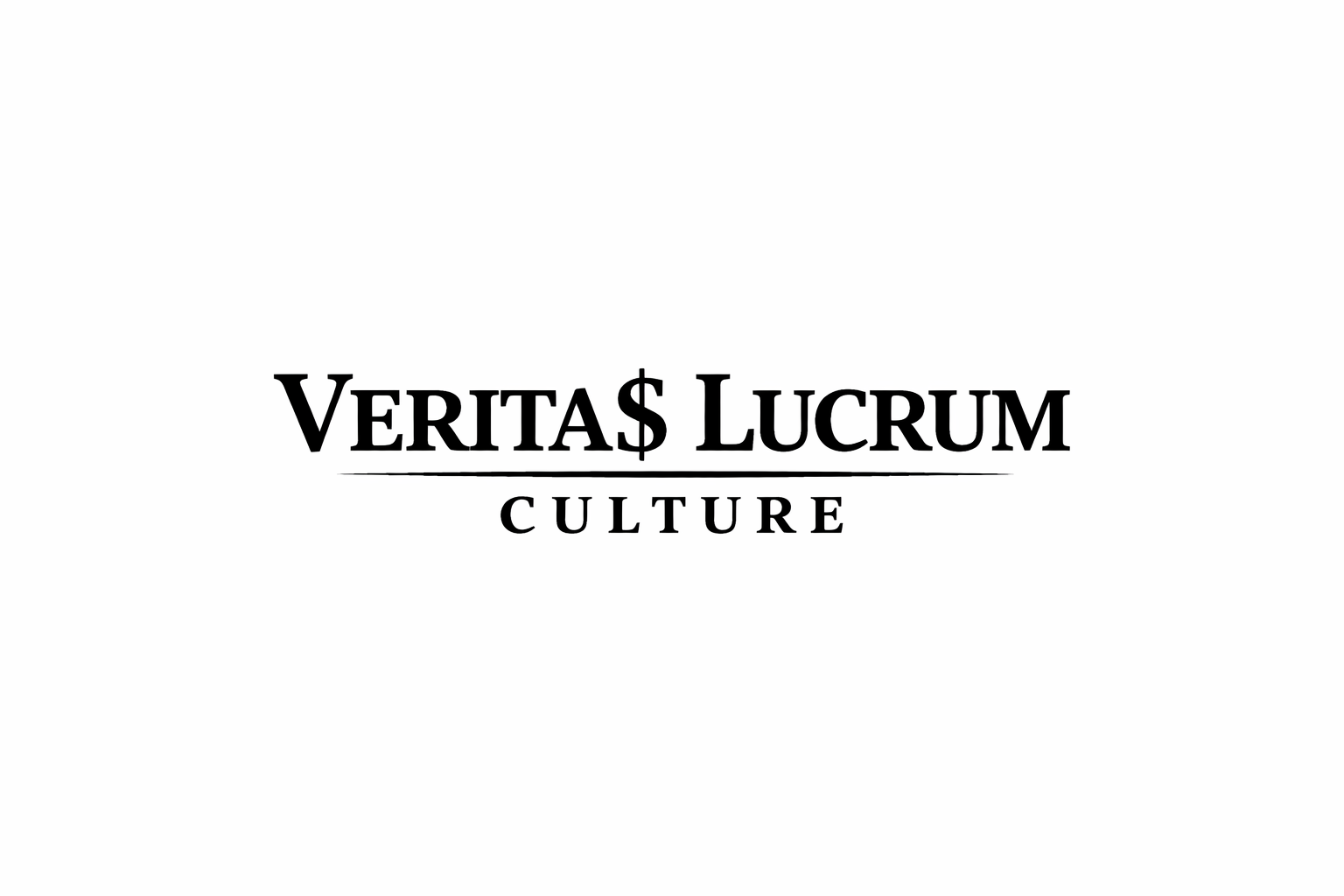 VERITA$ LUCRUM CULTURE